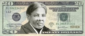 Harriet Tubman on the 20 dollar bill... sooner or later